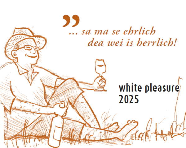 white pleasure 2025 <br> ... sa ma se ehrlich, dea weia is herrlich!